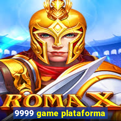 9999 game plataforma